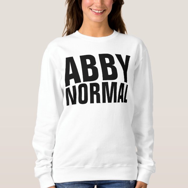 Funny Dam Sweatshirts, ABBY NORMAL Tröja (Framsida)