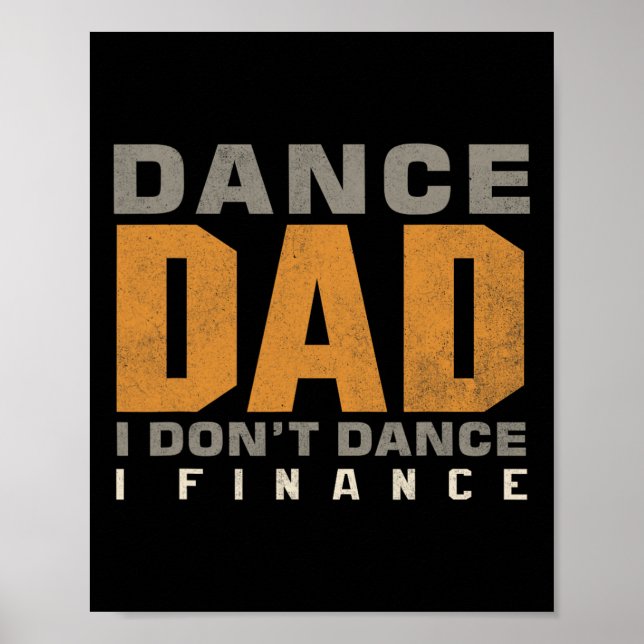 Funny Dance Pappa I Dance Jag finansierar inte Dan Poster (Framsidan)