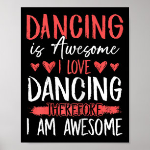 Funny Dancing Shirt Womens Girls Dance Poster
