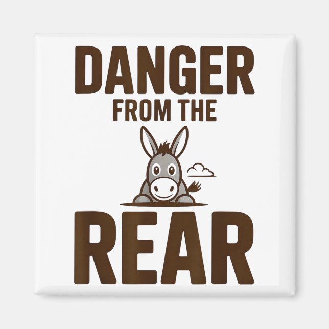 Funny Danger From The Rear, Humor Women Attitude  Magnet (Framsidan)