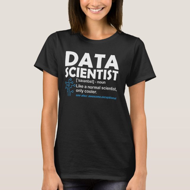 Funny Data Scientist Definition Computer Science I T Shirt (Framsida)