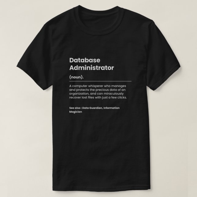 Funny databasadministratör t shirt (Design framsida)
