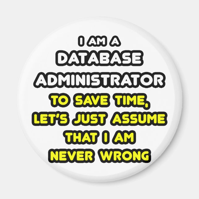 Funny databasadministratör T-Shirts Magnet (Framsidan)
