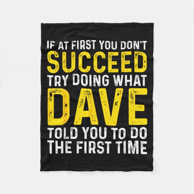 Funny Dave If At First You Don't Succeed Try Doing Fleecefilt (Framsidan)