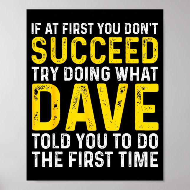 Funny Dave If At First You Don't Succeed Try Doing Poster (Framsidan)