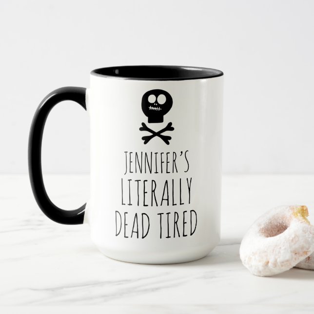 Funny Dead Tired Coffee Älskare Anpassningsbar Mugg (Med munk)