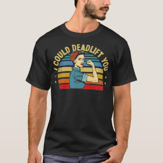 Funny Deadlift Ord Gym citattecken Cute Fitness T Shirt