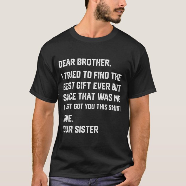 Funny Dear Brother I Tried To Find The Sibling Bon T Shirt (Framsida)