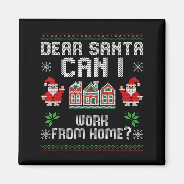 Funny Dear Santa Can I Work From Home Ugly Christm Magnet (Framsidan)