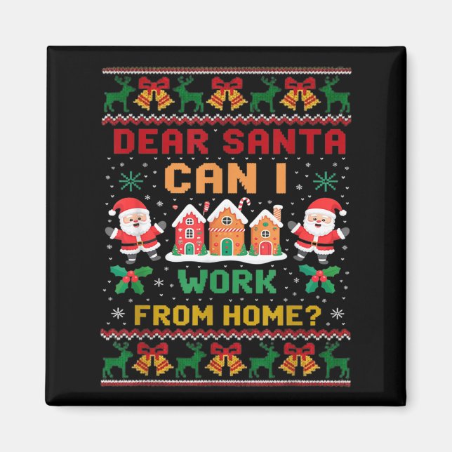 Funny Dear Santa Can I Work From Home Ugly Christm Magnet (Framsidan)