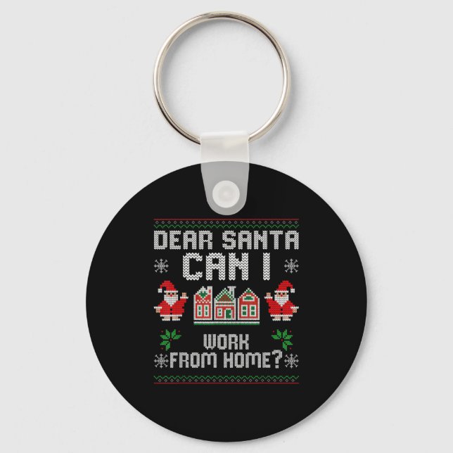 Funny Dear Santa Can I Work From Home Ugly Christm Nyckelring (Framsida)