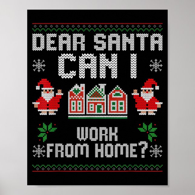 Funny Dear Santa Can I Work From Home Ugly Christm Poster (Framsidan)