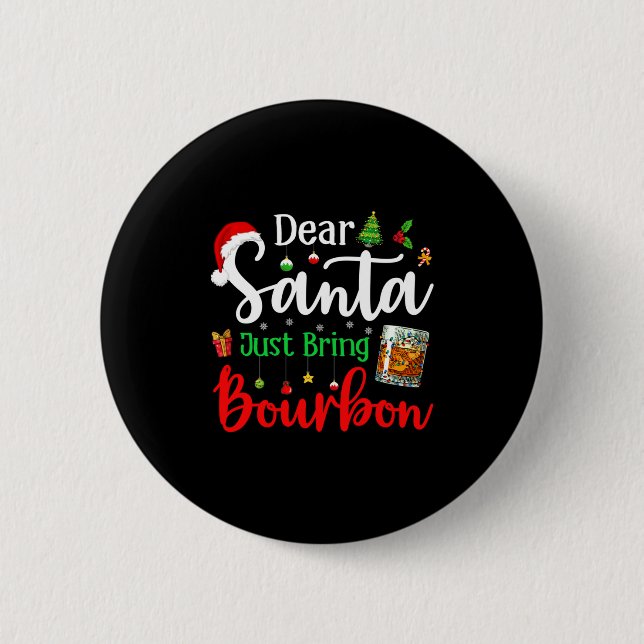 Funny Dear Santa Just Bring Bourbon Christmas Paja Knapp (Framsida)