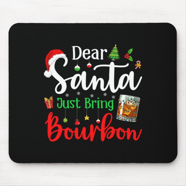 Funny Dear Santa Just Bring Bourbon Christmas Paja Musmatta (Framsidan)
