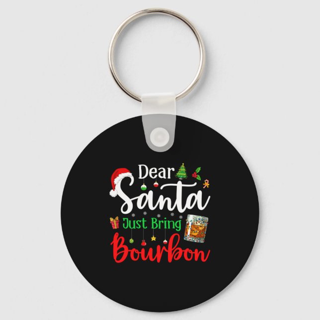 Funny Dear Santa Just Bring Bourbon Christmas Paja Nyckelring (Framsida)