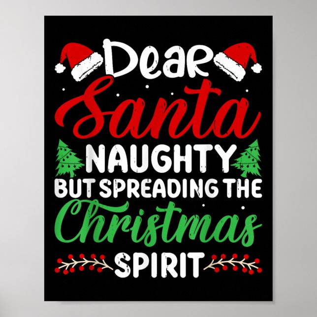 Funny Dear Santa Naughty But Spreading Christmas  Poster (Framsidan)