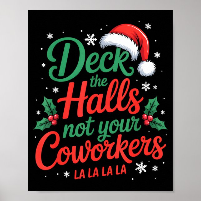 Funny Deck The Hall Not Your Coworkers Christmas Q Poster (Framsidan)