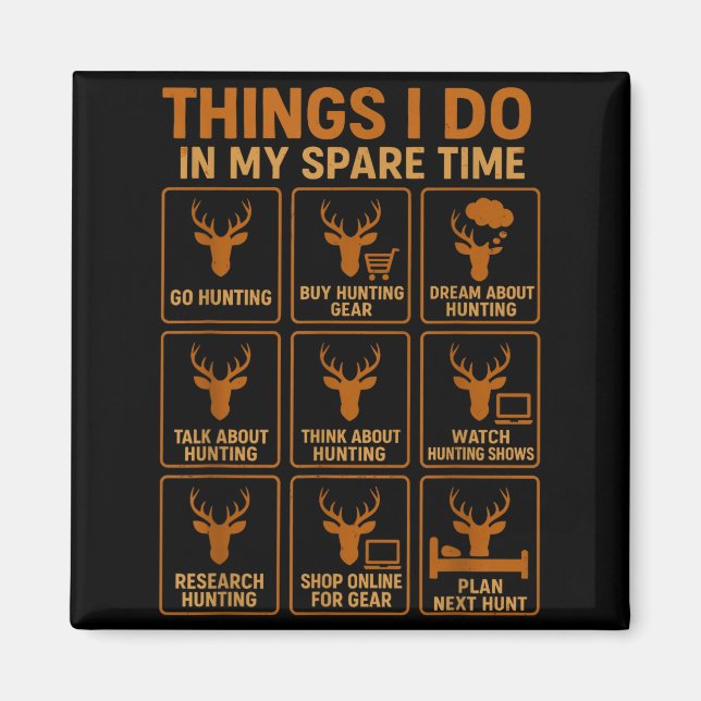 Funny Deer Hunter Things I Do Hunting In My Spare  Magnet (Framsidan)