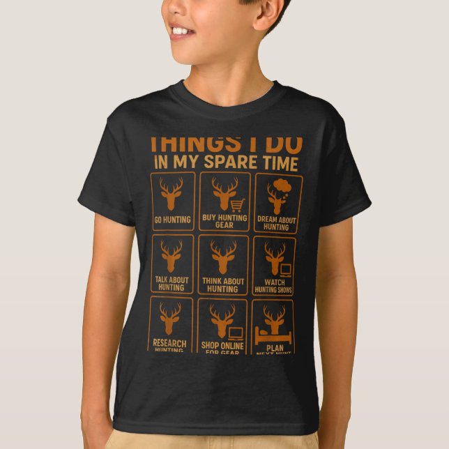 Funny Deer Hunter Things I Do Hunting In My Spare  T Shirt (Framsida)