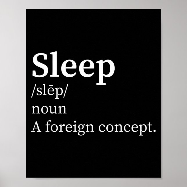 Funny Definition Sleep A Foreign Concept New Paren Poster (Framsidan)