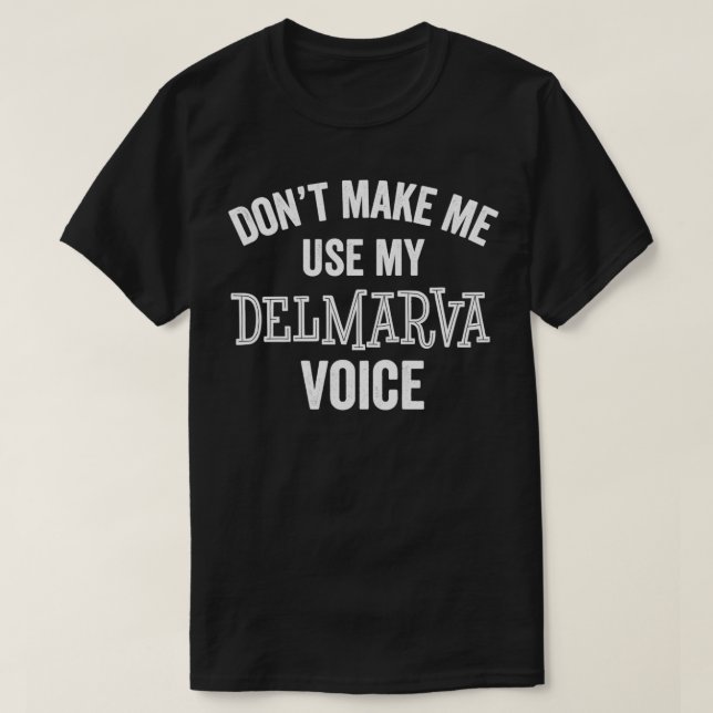 Funny Delmarva Delaware Maryland Virginia Accent S T Shirt (Design framsida)