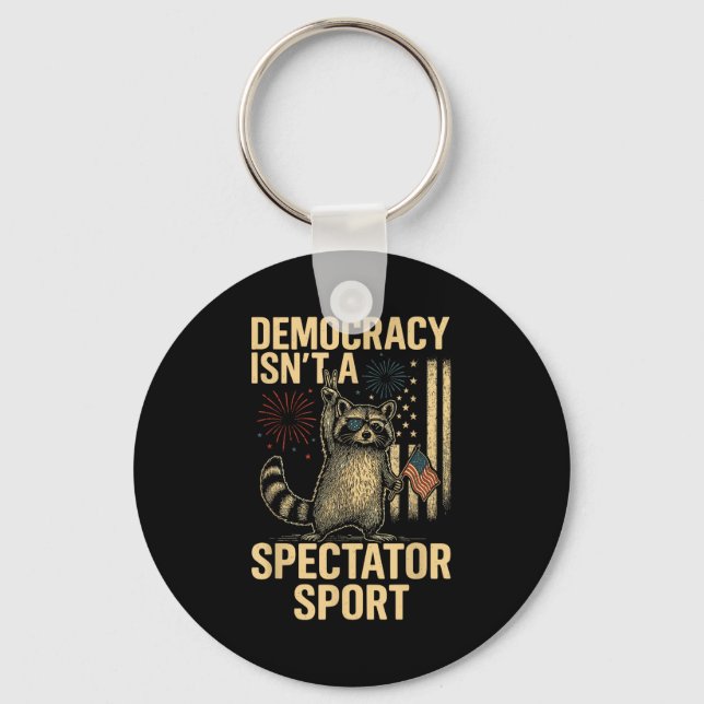 Funny Democracy Isn't A Spectator Srt  Nyckelring (Framsida)