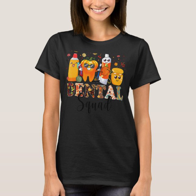 Funny Dental Squad Dental Assistant Fall Thanksgiv T Shirt (Framsida)