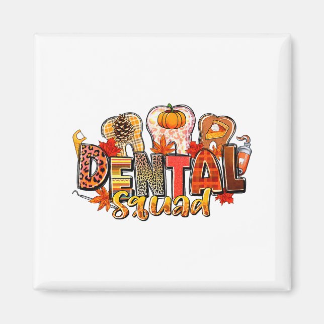 Funny Dental Squad Teeth Dentist Autumn Fall Thank Magnet (Framsidan)