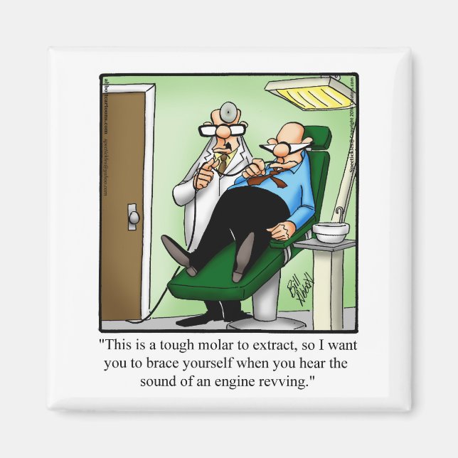 Funny Dentist Besök Humor Magnet (Framsidan)