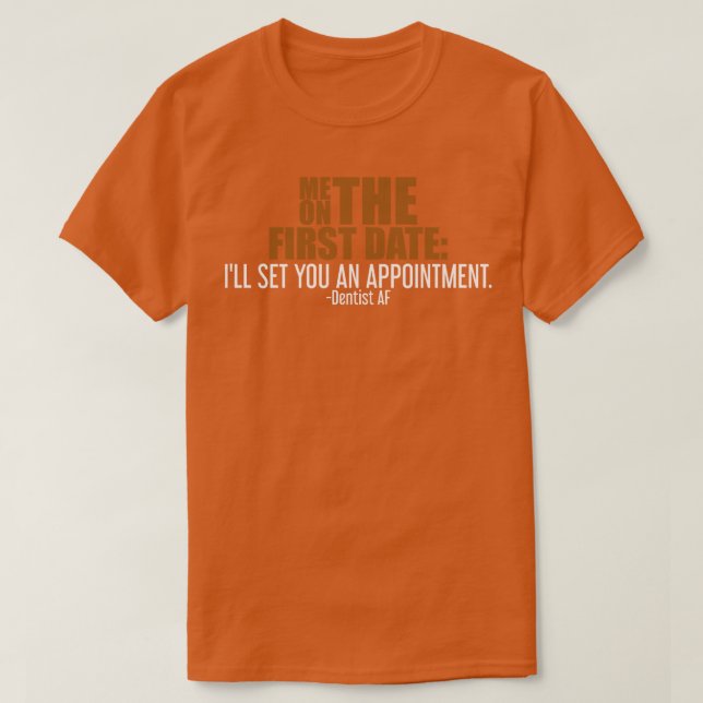 Funny Dentist-datering T Shirt (Design framsida)