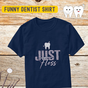 Funny Dentist Floss T Shirt