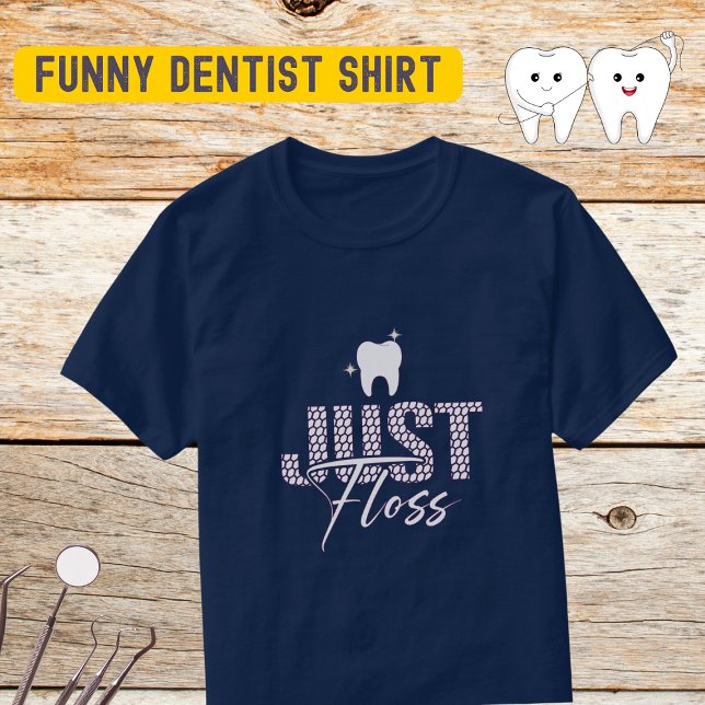 Funny Dentist Floss T Shirt (Skapare uppladdad)