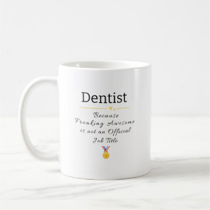 Funny dentist Job Title Coffee Mugg