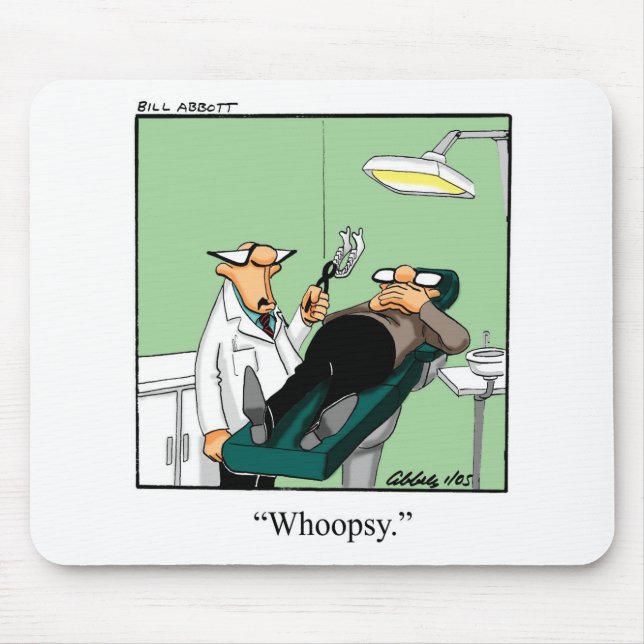 Funny Dentist Kontors humor Mousepad Musmatta (Framsidan)