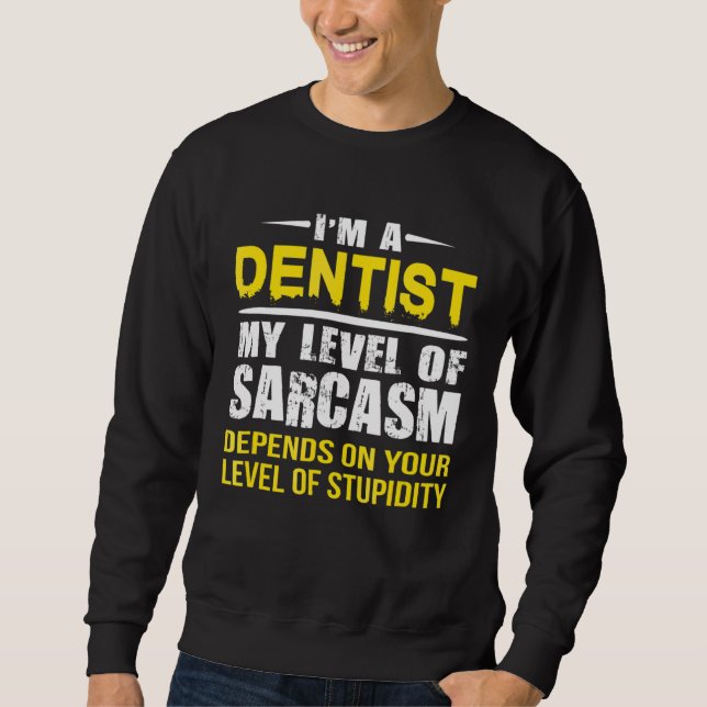 Funny Dentist Sarcastic Dentist Gift Lång Ärmad Tröja (Framsida)