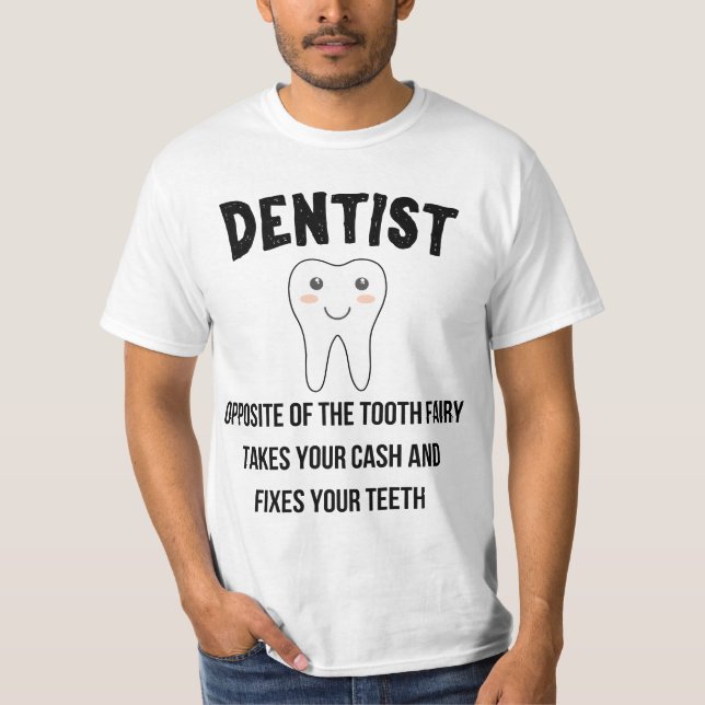 Funny dentistry student tooth fairy opposite of a  t shirt (Framsida)