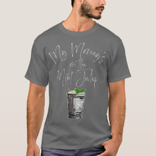 Funny Derby Day and mint juleps Kentucky horse rac T Shirt