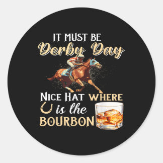 Funny Derby Day Nice Hat Bourbon where Horse Racin Runt Klistermärke
