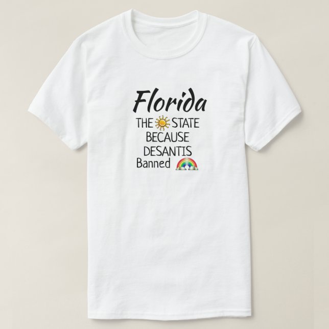 Funny DeSantis Banned Rainbows T-Shirt (Design framsida)