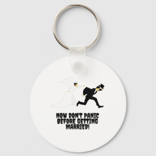 Funny design _ Bride fortsätter Groom _ Dont Panic Nyckelring