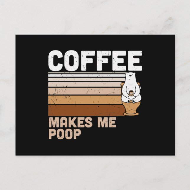 Funny Design Coffee Makes Me Poop Meddelande Vykort (Framsida)