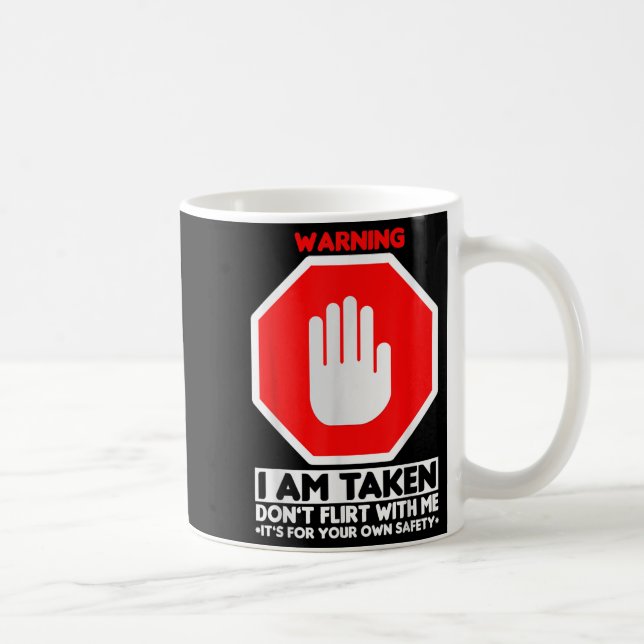 Funny Design I'm Taken For Men - Don't Flirt With  Kaffemugg (Höger)