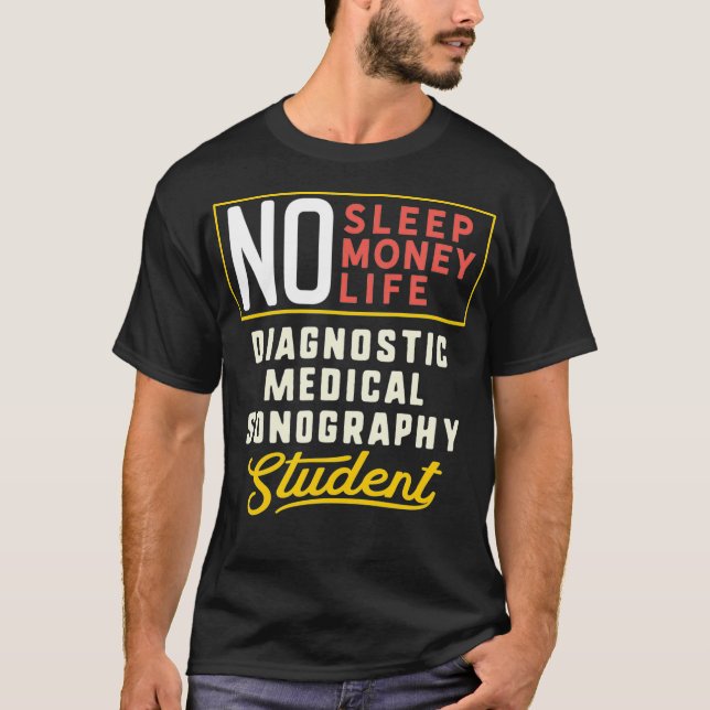 Funny Diagnostic Medical Sonography Major Student  T Shirt (Framsida)