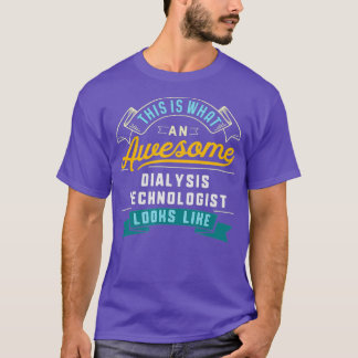 Funny Dialystekniker Shirt Fantastisk Job T