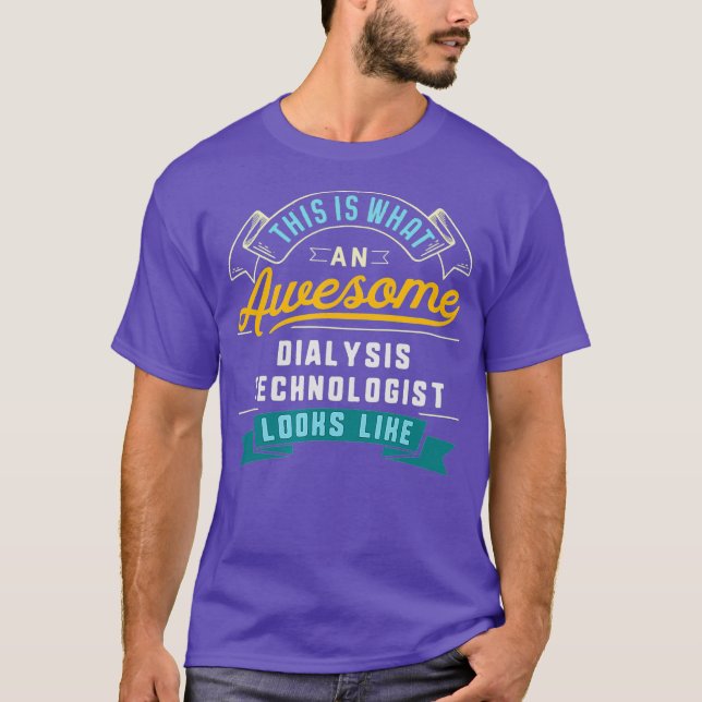 Funny Dialystekniker Shirt Fantastisk Job T (Framsida)