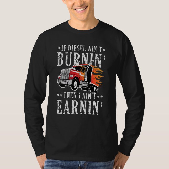 Funny Diesel Burning Big Rig Semi Trailer Lastbil  T Shirt (Framsida)