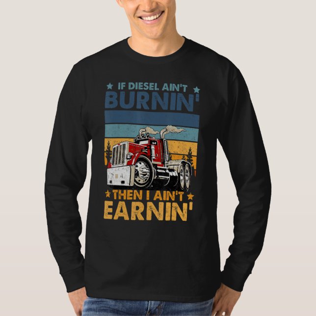 Funny Diesel Trucker Big Rig Semi Trailer Lastbil  T Shirt (Framsida)