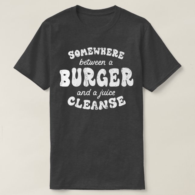 Funny Diet Burger and a Juice Cleanse Funny Hambur T Shirt (Design framsida)