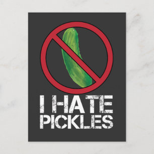 Funny Dill Cucumber Hater Humor I Hate Pickles Vykort