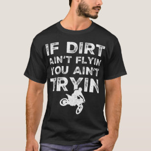 Funny Dirt Bike Rider Gift MX Motocross Ride T Shirt